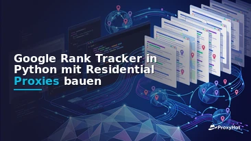 Build a Google Rank Tracker in Python with Residential Proxies