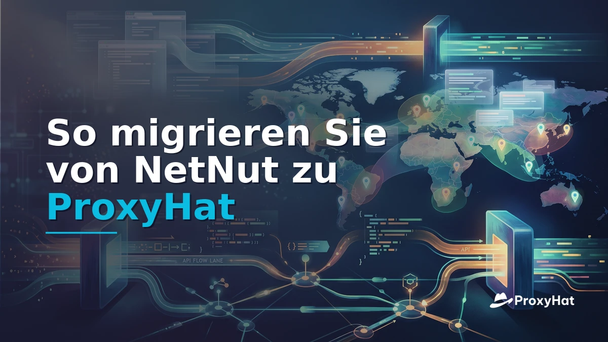 How to Migrate from NetNut to ProxyHat