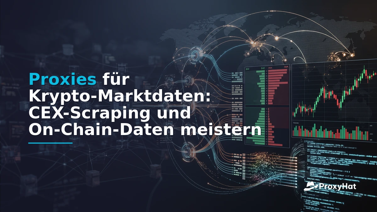 Proxies for Cryptocurrency Market Data: CEX Scraping & On-Chain Guide