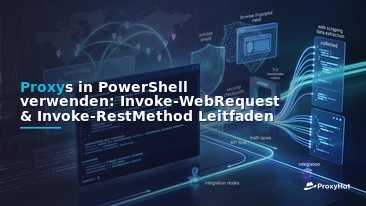 Using Proxies in PowerShell: A Code-First Guide to Invoke-WebRequest & Invoke-RestMethod