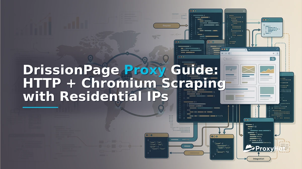 DrissionPage Proxy Guide: HTTP + Chromium Scraping with Residential IPs