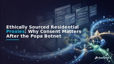 Ethically Sourced Residential Proxies: Why Consent Matters After the Popa Botnet