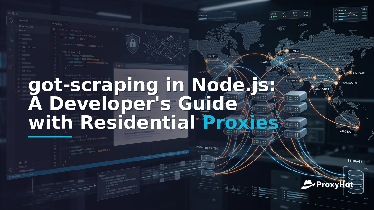 got-scraping in Node.js: A Developer's Guide with Residential Proxies