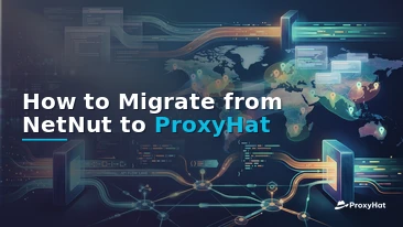 How to Migrate from NetNut to ProxyHat