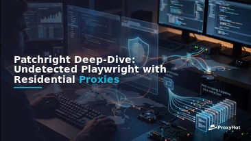 Patchright Deep-Dive: Undetected Playwright with Residential Proxies