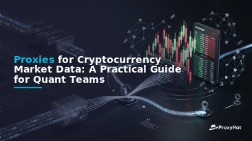 Proxies for Cryptocurrency Market Data: A Practical Guide for Quant Teams