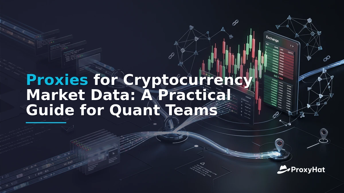 Proxies for Cryptocurrency Market Data: A Practical Guide for Quant Teams