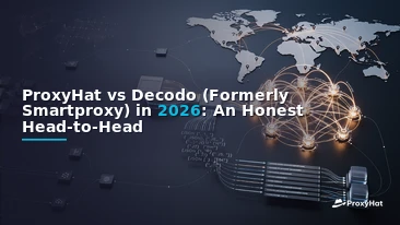 ProxyHat vs Decodo (Formerly Smartproxy) in 2026: An Honest Head-to-Head