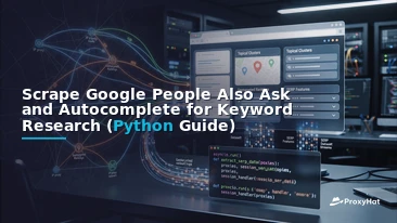 Scrape Google People Also Ask and Autocomplete for Keyword Research (Python Guide)