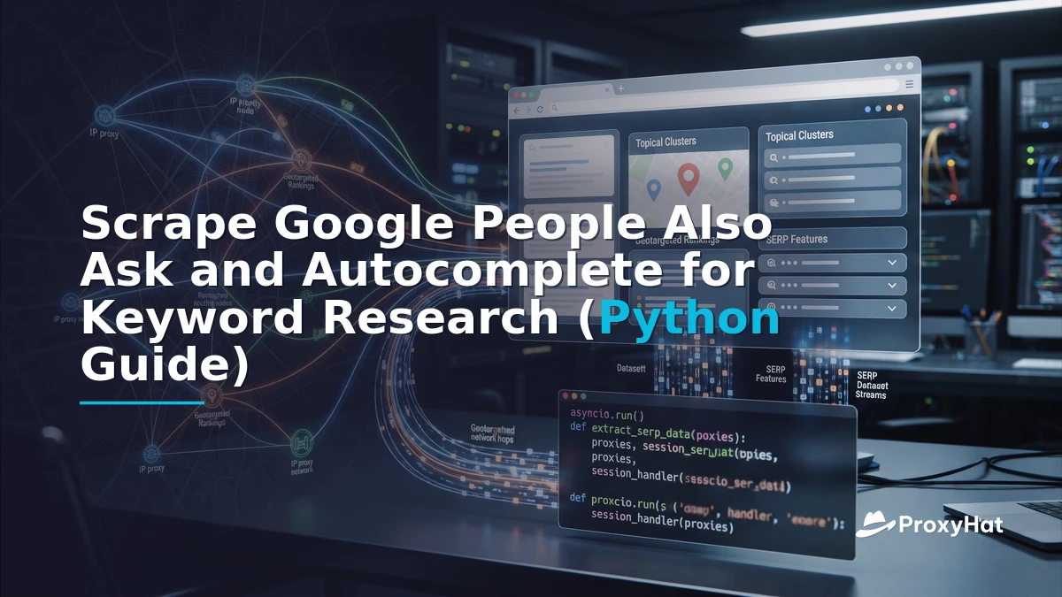 Scrape Google People Also Ask and Autocomplete for Keyword Research (Python Guide)