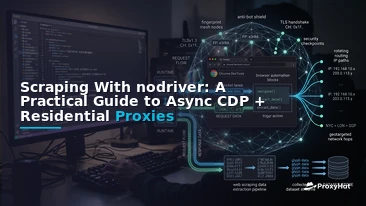 Scraping With nodriver: A Practical Guide to Async CDP + Residential Proxies