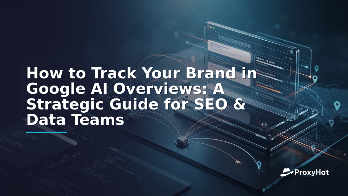 How to Track Your Brand in Google AI Overviews: A Strategic Guide for SEO & Data Teams