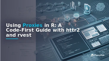 Using Proxies in R: A Code-First Guide with httr2 and rvest