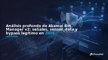 Akamai Bot Manager v2 Deep-Dive: Signals, Sensor Data, and Clean Passing in 2026