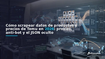 How to Scrape Temu Product and Price Data in 2026: Proxies, Anti-Bot, and the Hidden JSON