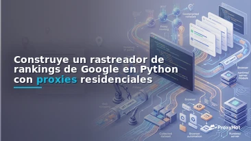 Build a Google Rank Tracker in Python with Residential Proxies