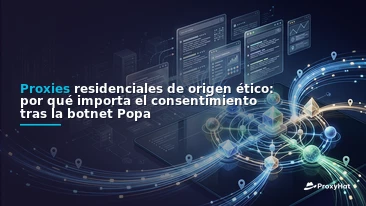 Ethically Sourced Residential Proxies: Why Consent Matters After the Popa Botnet