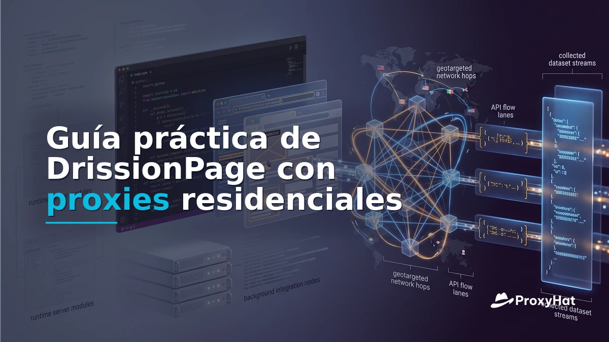 DrissionPage Proxy Guide: One Python Tool for HTTP and Chromium Scraping