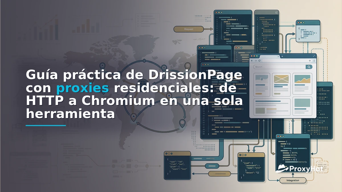 DrissionPage Proxy Guide: HTTP + Chromium Scraping with Residential IPs
