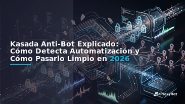 Kasada Anti-Bot Explained: Detection Architecture & Legitimate Automation in 2026