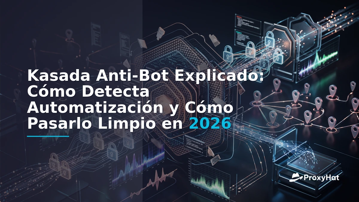 Kasada Anti-Bot Explained: Detection Architecture & Legitimate Automation in 2026