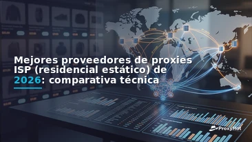 Best ISP (Static Residential) Proxy Providers in 2026: A Practical Comparison