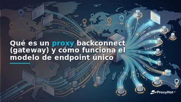 What Is a Backconnect (Gateway) Proxy? A Developer's Guide to the Single-Endpoint Model