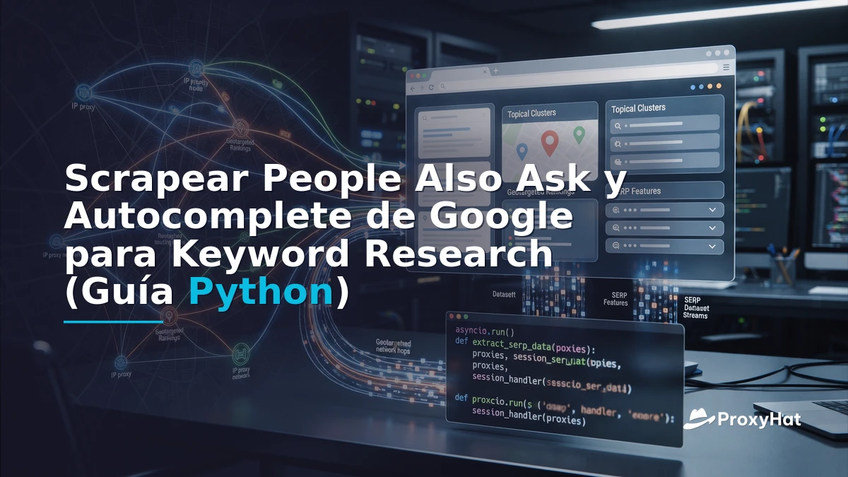Scrape Google People Also Ask and Autocomplete for Keyword Research (Python Guide)