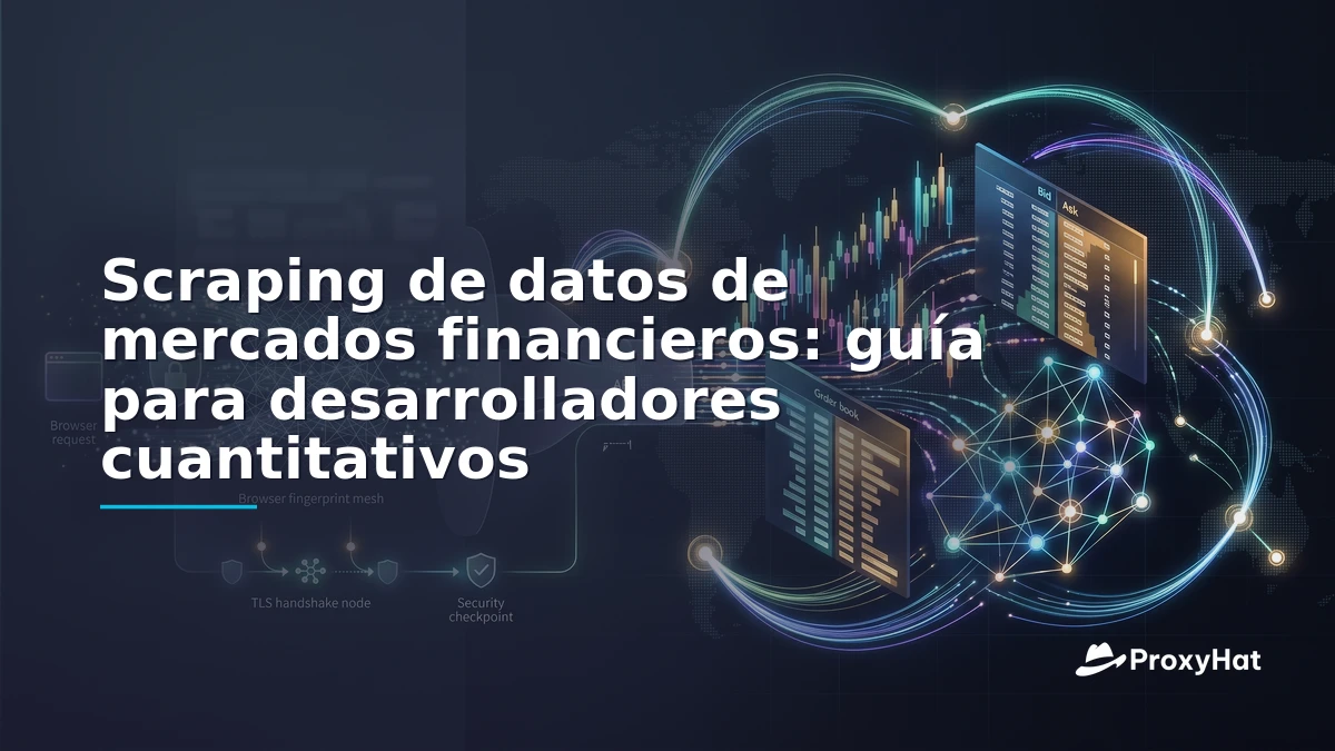 Scraping Financial Market Data: A Developer-First Guide with Proxies