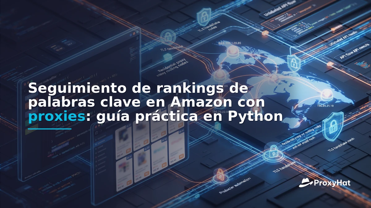 Amazon Keyword Rank Tracking with Proxies: A Developer's Guide
