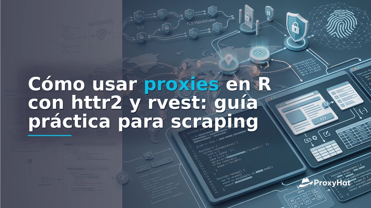 Using Proxies in R: A Code-First Guide with httr2 and rvest
