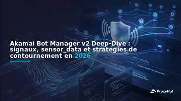 Akamai Bot Manager v2 Deep-Dive: Signals, Sensor Data, and Clean Passing in 2026