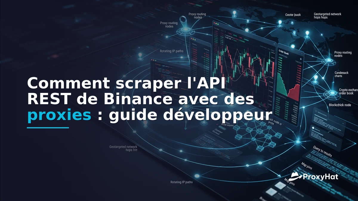 How to Scrape the Binance REST API with Proxies: A Developer Guide