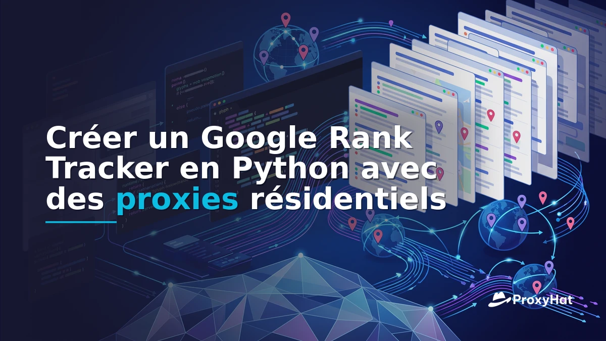 Build a Google Rank Tracker in Python with Residential Proxies