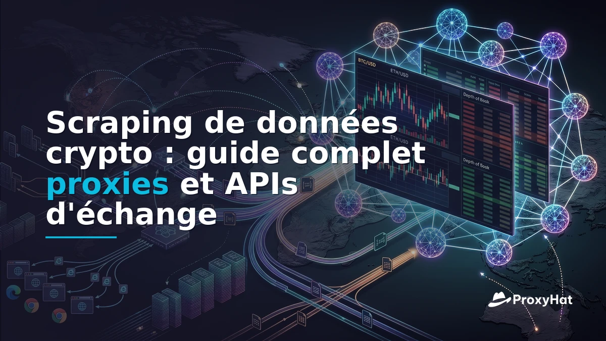 Crypto Market Data Scraping: Proxies for Exchange APIs and On-Chain Feeds