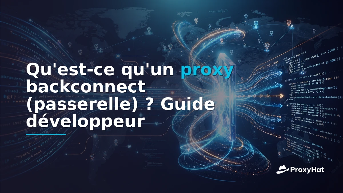 What Is a Backconnect (Gateway) Proxy? A Developer's Guide to the Single-Endpoint Model