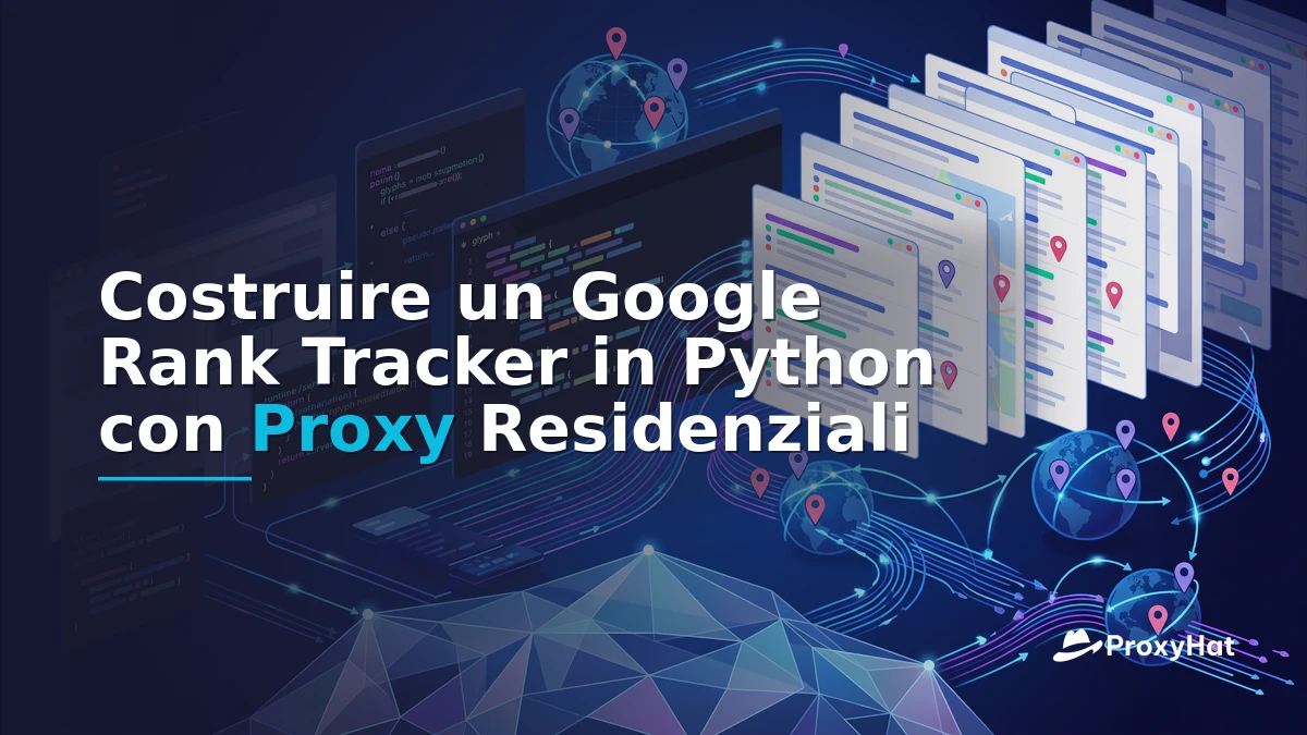 Build a Google Rank Tracker in Python with Residential Proxies
