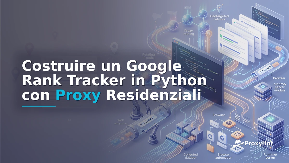 Build a Google Rank Tracker in Python with Residential Proxies