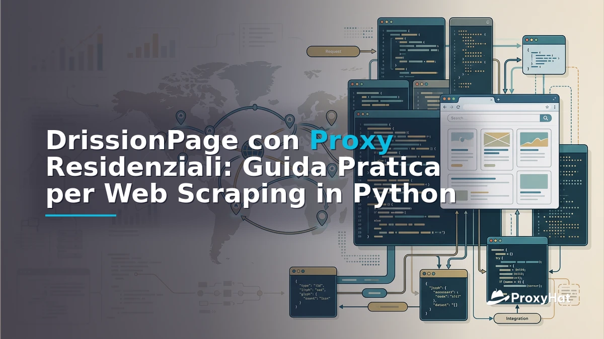 DrissionPage Proxy Guide: HTTP + Chromium Scraping with Residential IPs
