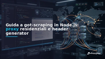 got-scraping in Node.js: A Developer's Guide with Residential Proxies