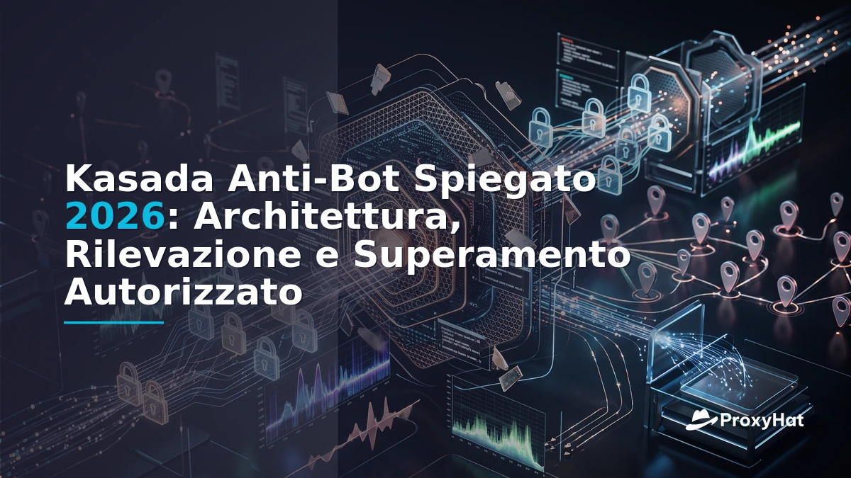 Kasada Anti-Bot Explained: Detection Architecture & Legitimate Automation in 2026