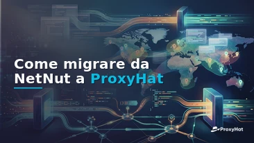 How to Migrate from NetNut to ProxyHat