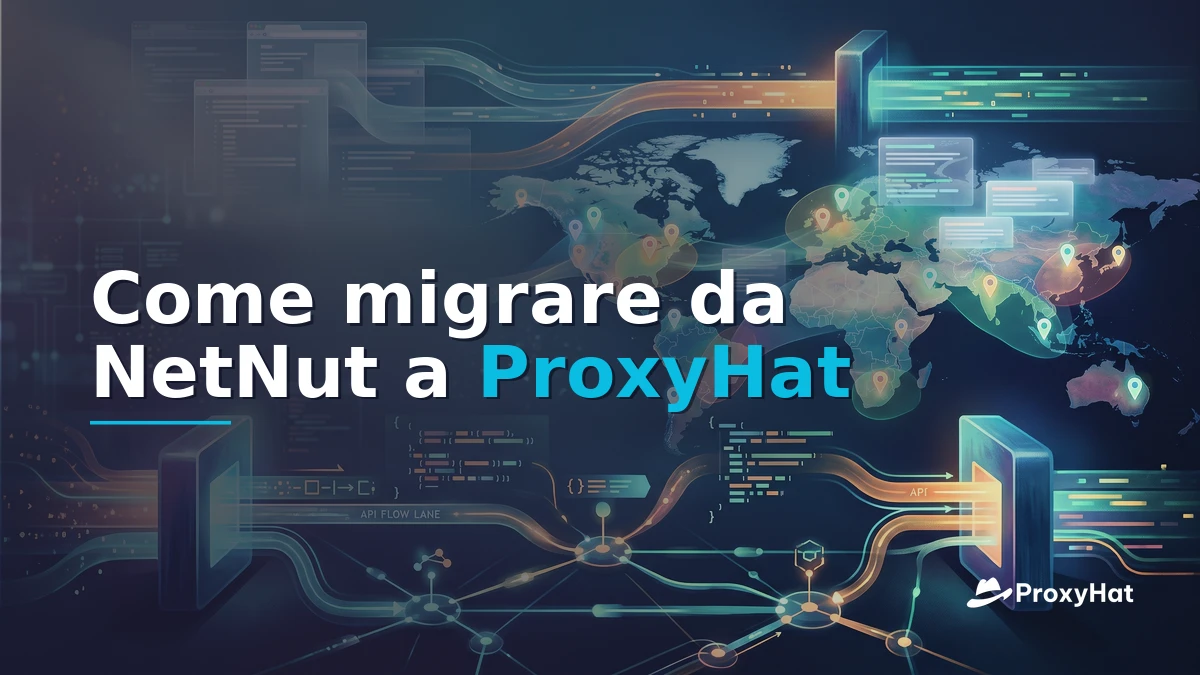 How to Migrate from NetNut to ProxyHat