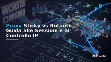 Sticky vs Rotating Proxy Sessions: A Practical Guide