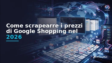 How to Scrape Google Shopping Prices in 2026: A Practical Guide