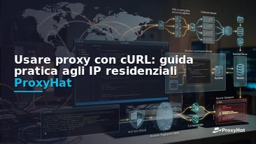 Using Proxies with cURL: A Code-First Guide to Residential IPs