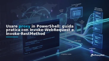 Using Proxies in PowerShell: A Code-First Guide to Invoke-WebRequest & Invoke-RestMethod