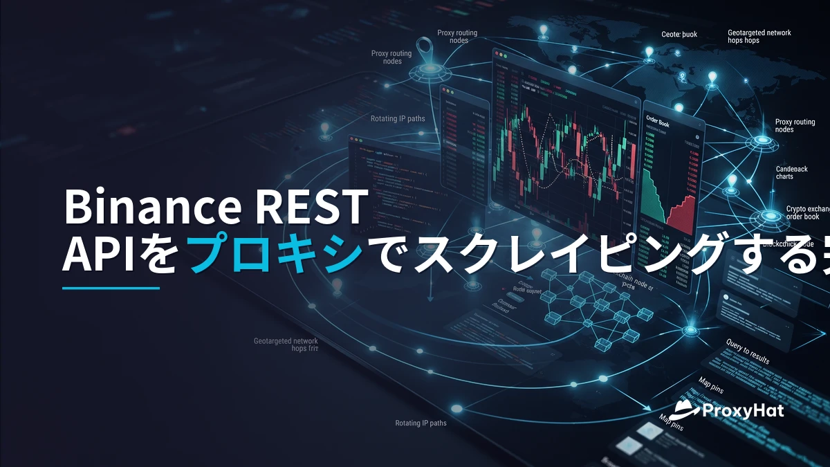 How to Scrape the Binance REST API with Proxies: A Developer Guide