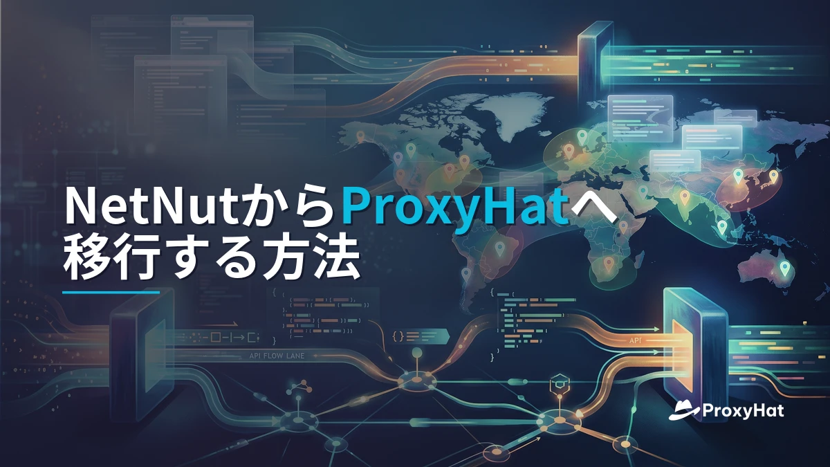 How to Migrate from NetNut to ProxyHat