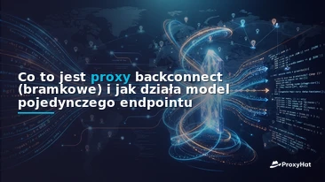 What Is a Backconnect (Gateway) Proxy? A Developer's Guide to the Single-Endpoint Model